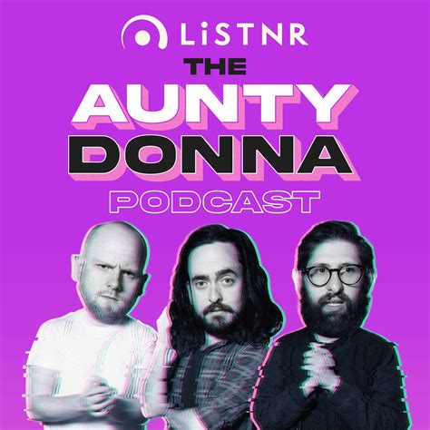 aunty donna podcast